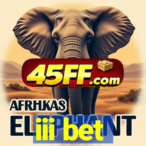 iii bet
